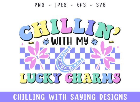 Chilling with My Lucky Charms Groovy SVG
