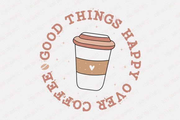 Good Things Happy Over Coffee Retro Design Review