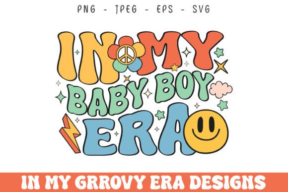 In My Baby Boy Era Groovy Retro Design