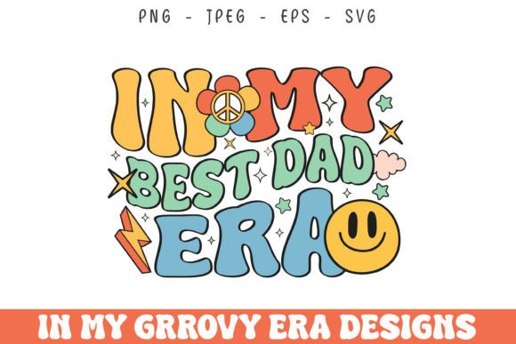 In My Best Dad Era Groovy Retro Design