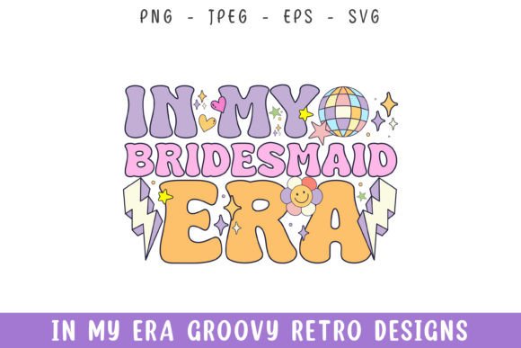 In My Bridesmaid Era Groovy Retro Design Review