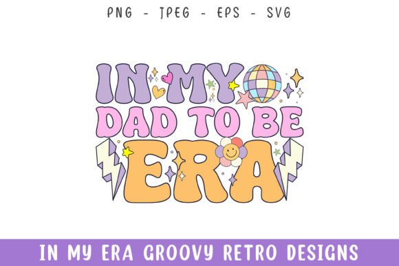 In My Dad to Be Era Groovy Retro Designs Review