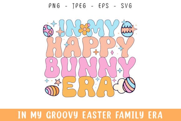 In My Happy Easter Bunny Era Groovy Svg Review