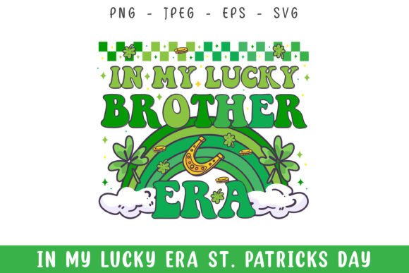 In My Lucky Brother Era ST Patrick s Day