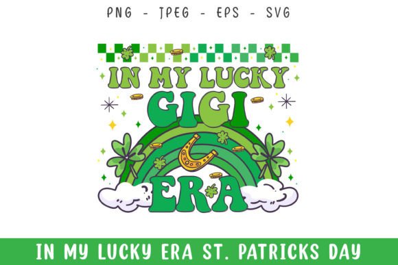 In My Lucky Gigi Era St. Patrick s Day