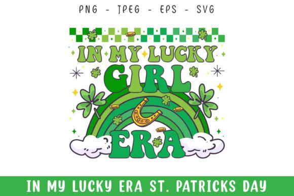 In My Lucky Girl Era St Patrick s Day