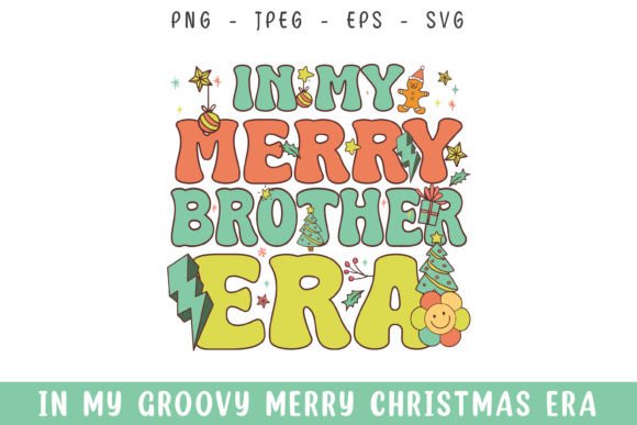 In My Merry Brother Christmas Era Groovy
