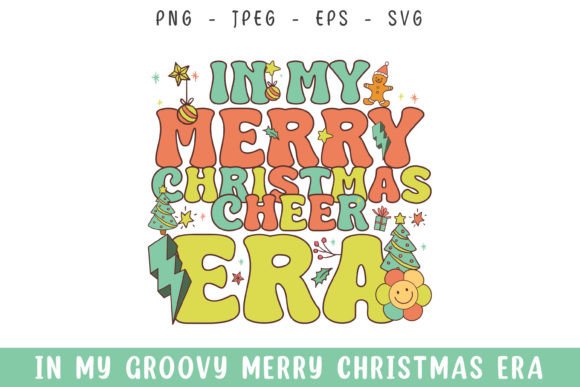 In My Merry Christmas Cheer Era Groovy