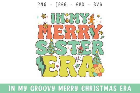 In My Merry Sister Christmas Era Groovy Review