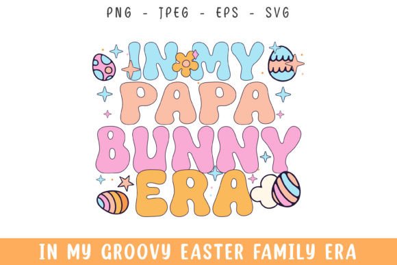 In My Papa Easter Bunny Era Groovy Retro